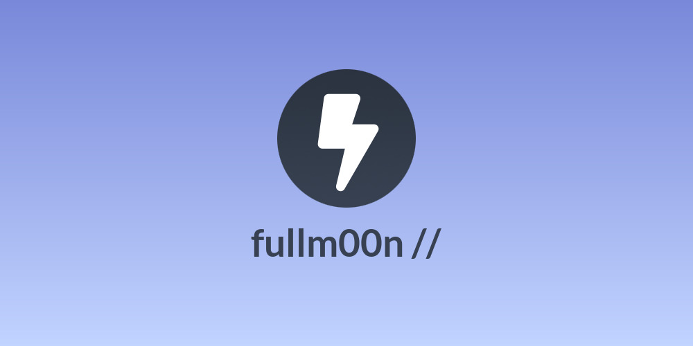 🌕 fullm00n //