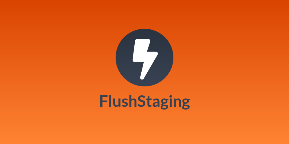 FlushStaging