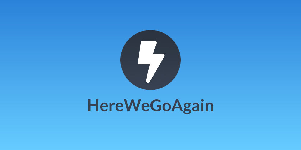 HereWeGoAgain