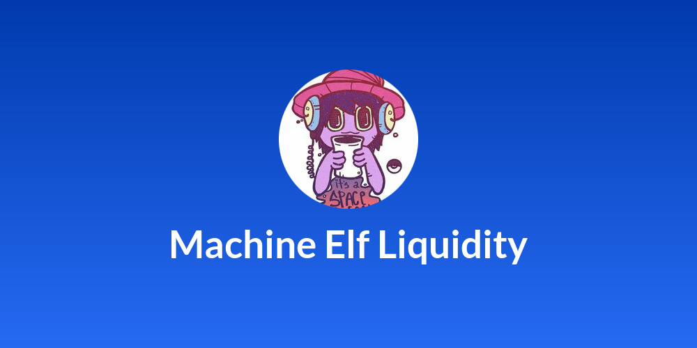 Machine Elf Liquidity