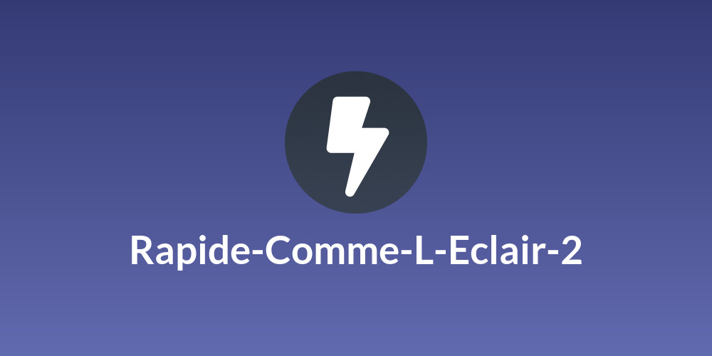 Rapide-Comme-L-Eclair-2
