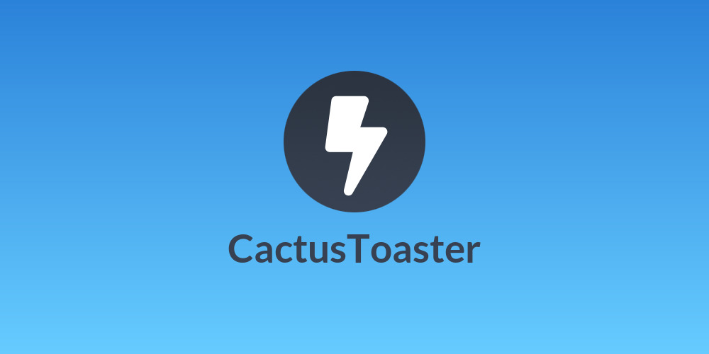 CactusToaster