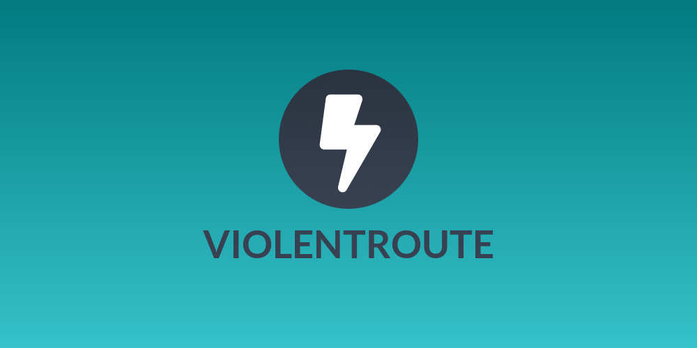 VIOLENTROUTE
