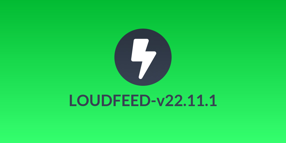 LOUDFEED-v22.11.1