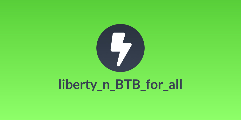 liberty_n_BTB_for_all