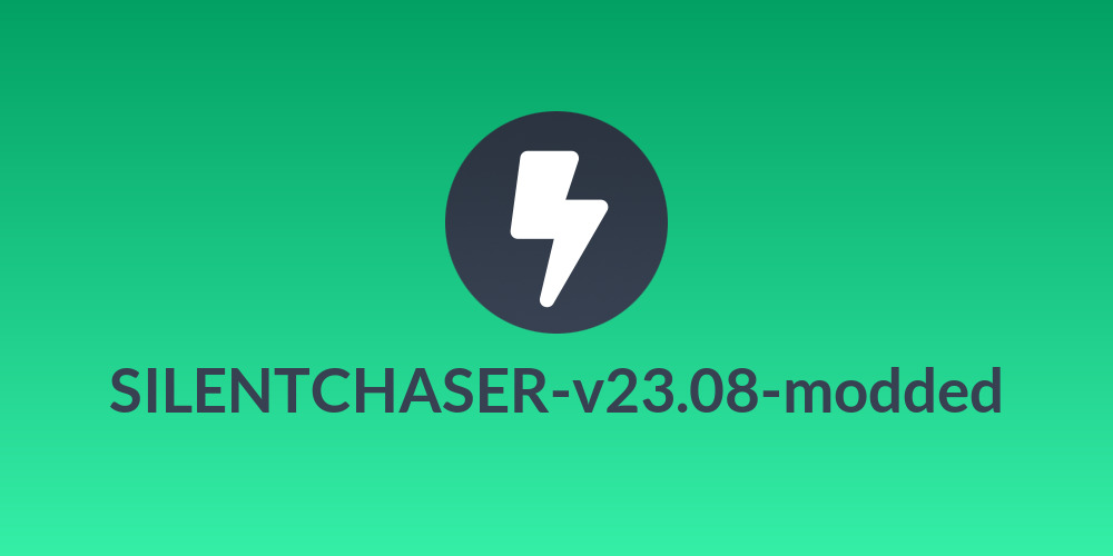 SILENTCHASER-v23.08-modded