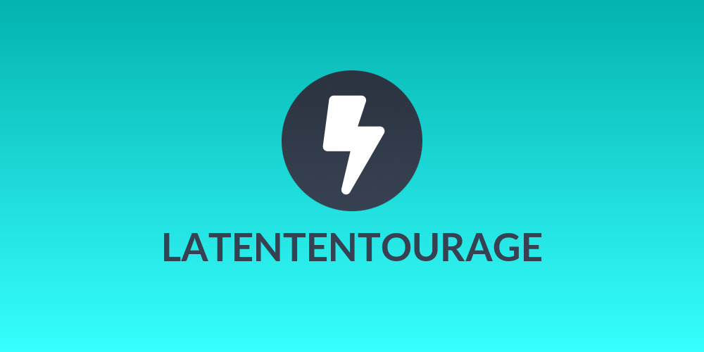 LATENTENTOURAGE