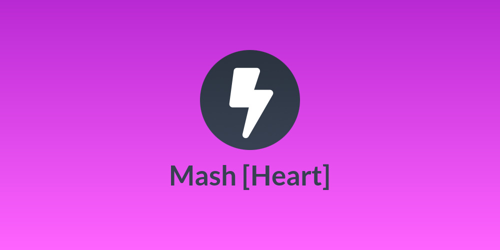 Mash [Heart]