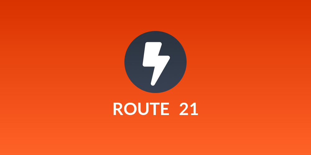 ROUTE⚡21