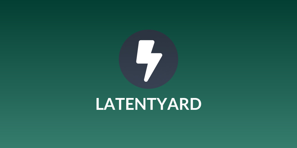 LATENTYARD