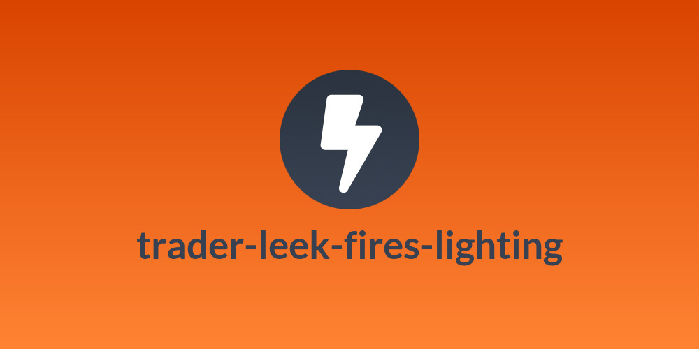 trader-leek-fires-lighting