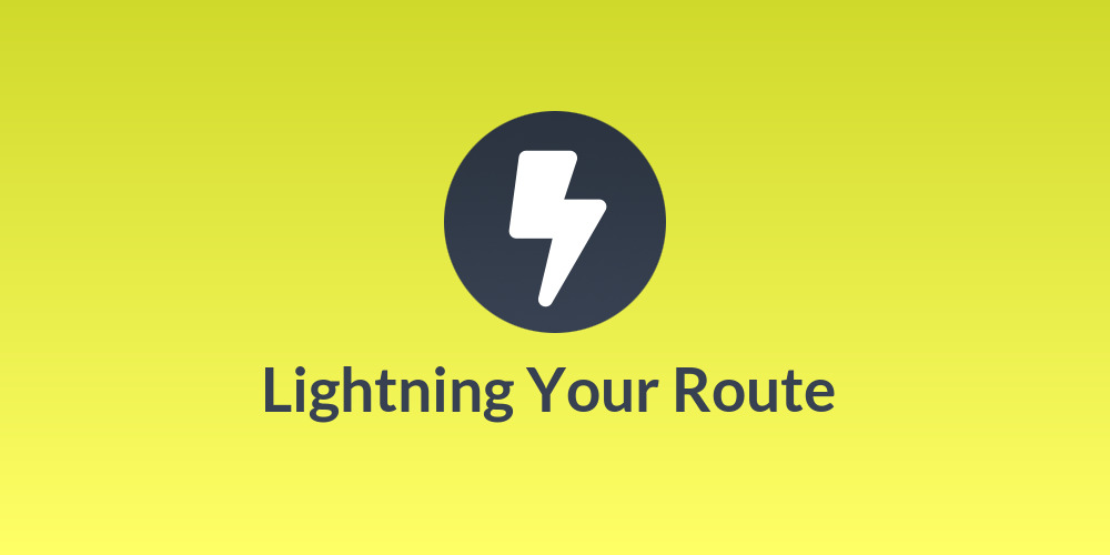 ⚡Lightning Your Route ✨