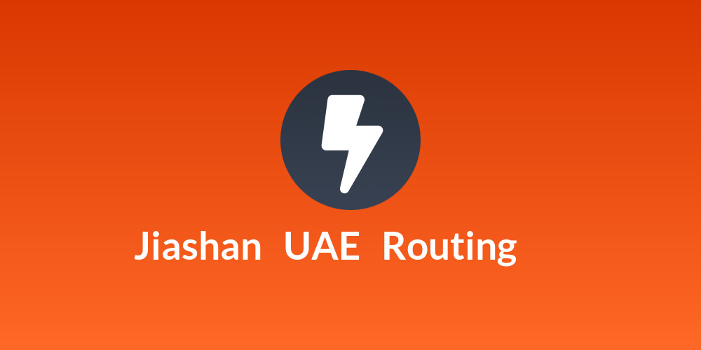 Jiashan⚡UAE⚡Routing 🌴Ƀ