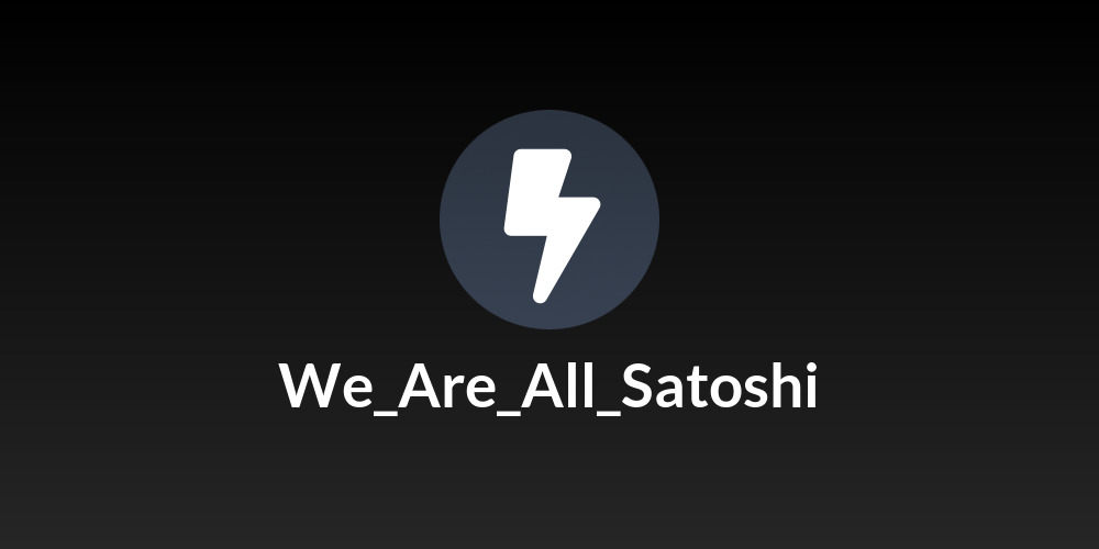 We_Are_All_Satoshi