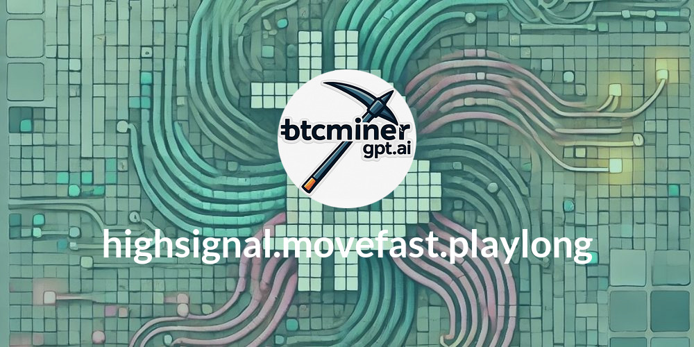 ⚡highsignal.movefast.playlong