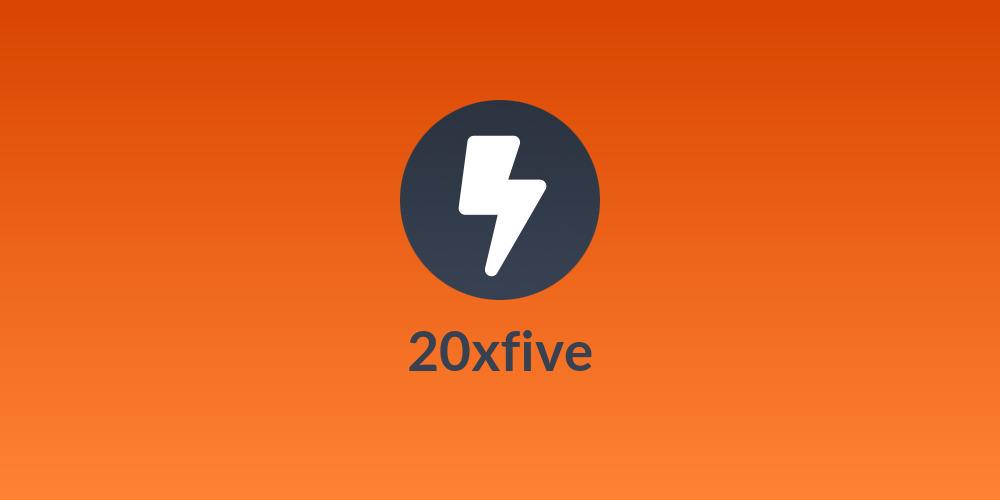 20xfive