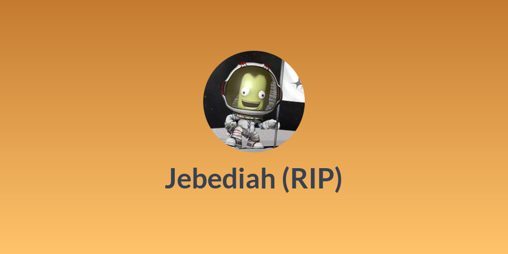 Jebediah (RIP)