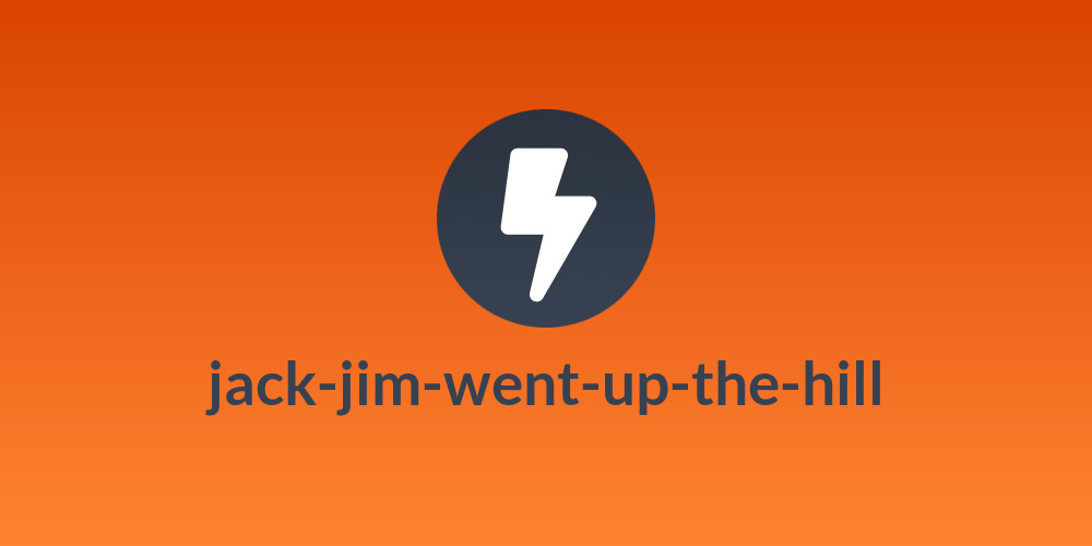 jack-jim-went-up-the-hill