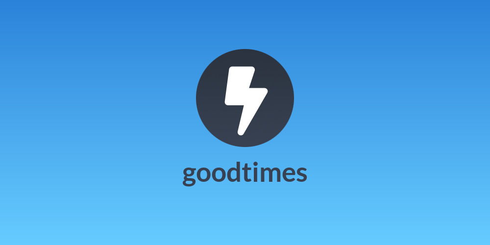 goodtimes