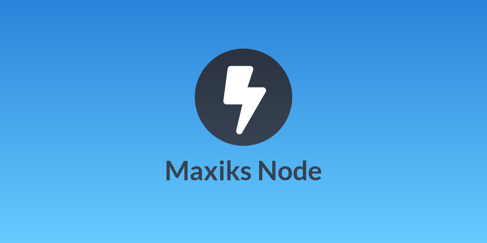 Maxiks Node