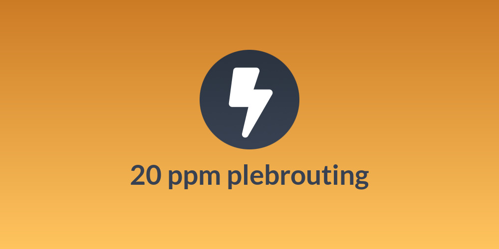 20 ppm plebrouting