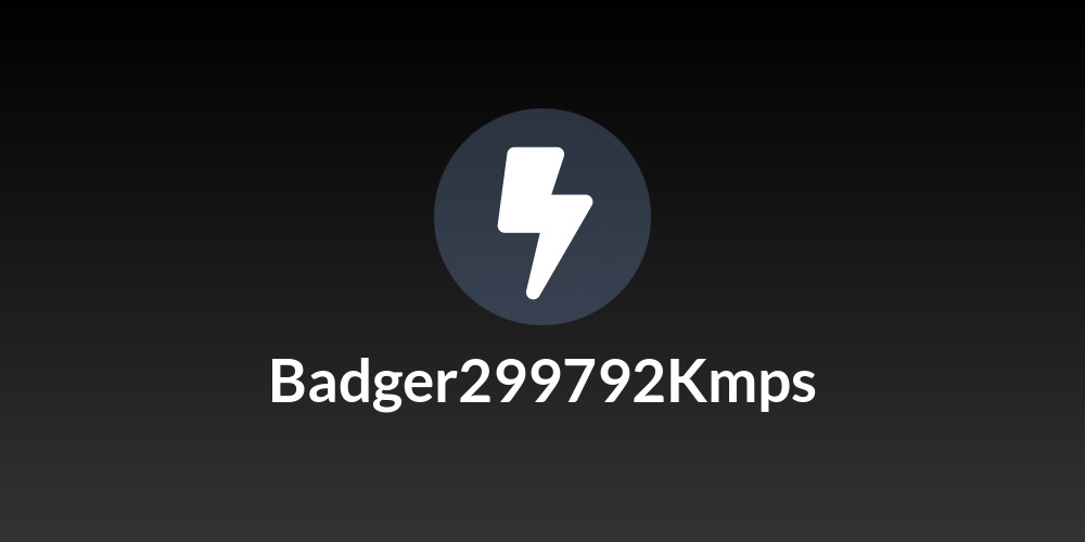 Badger299792Kmps