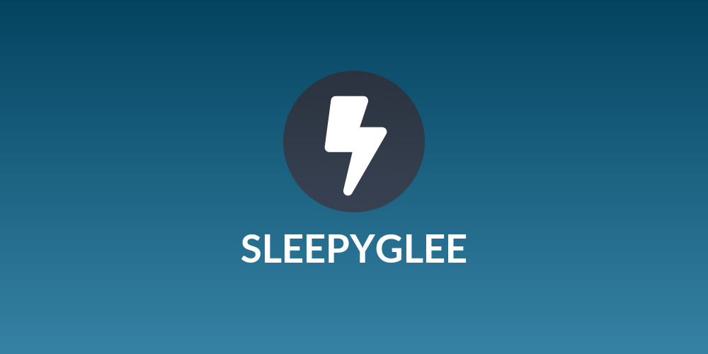 SLEEPYGLEE