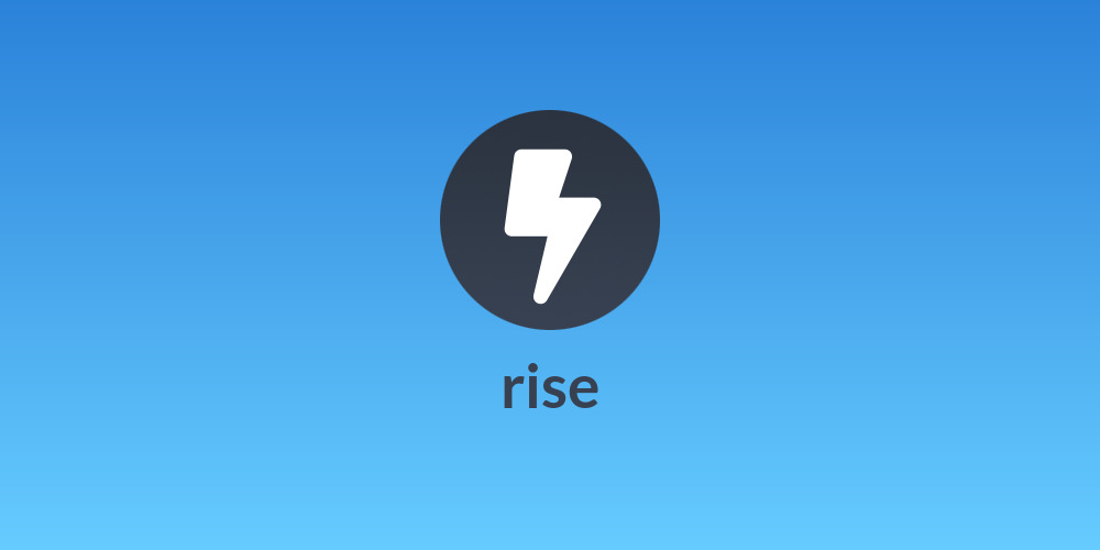 rise