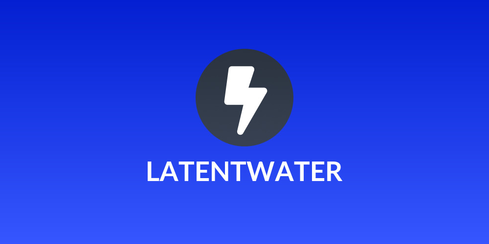 LATENTWATER