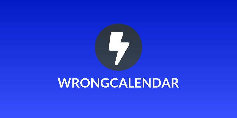 WRONGCALENDAR