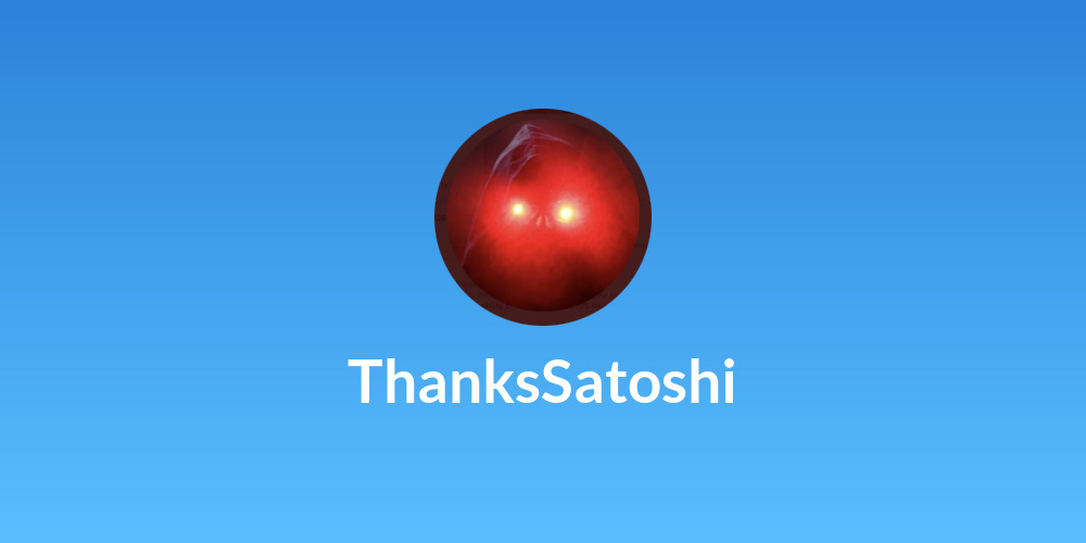 ThanksSatoshi