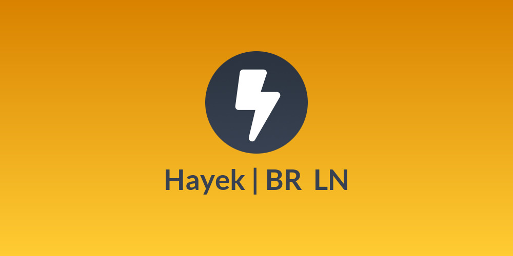 Hayek | BR ⚡ LN