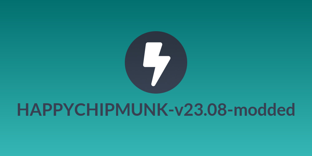 HAPPYCHIPMUNK-v23.08-modded