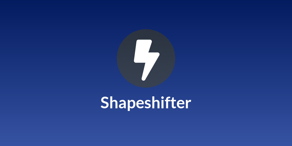 Shapeshifter