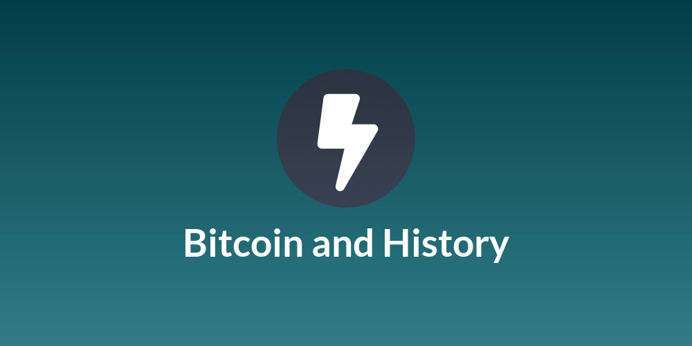 Bitcoin and History