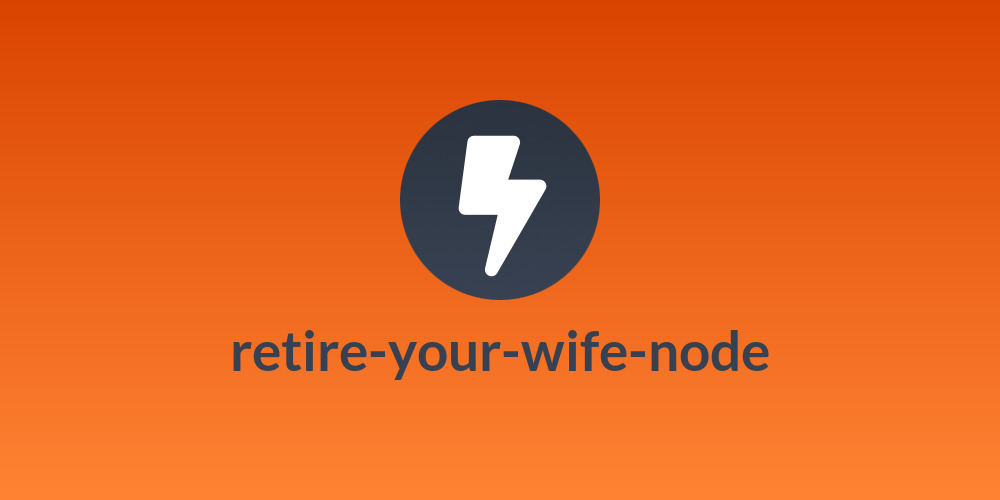 retire-your-wife-node