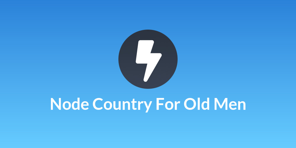 Node Country For Old Men
