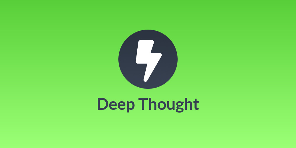 Deep Thought