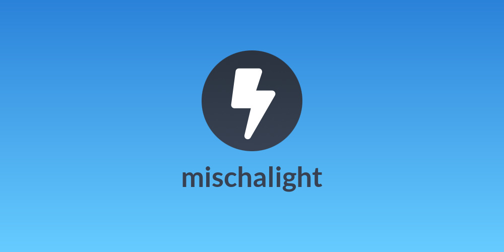 mischalight
