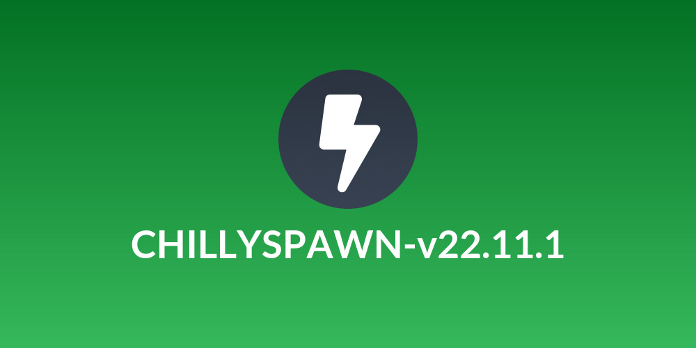 CHILLYSPAWN-v22.11.1