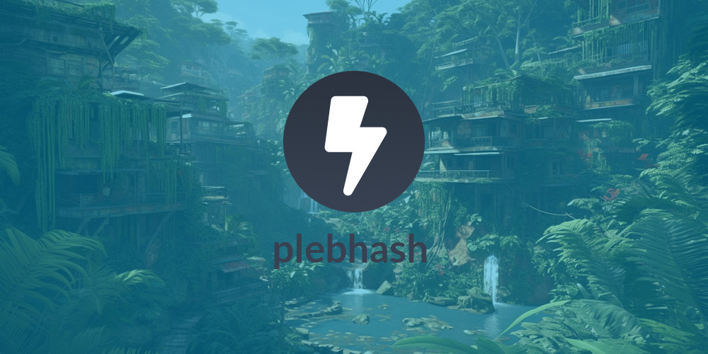 ⛏️ plebhash ⚡