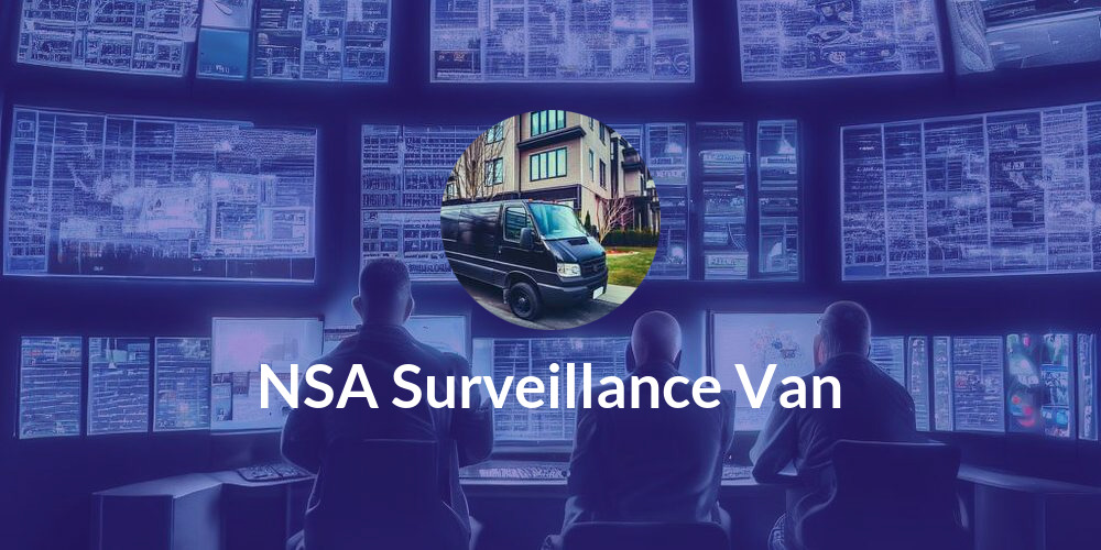 NSA Surveillance Van