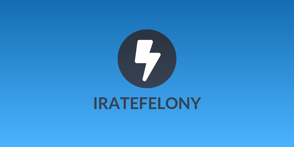 IRATEFELONY