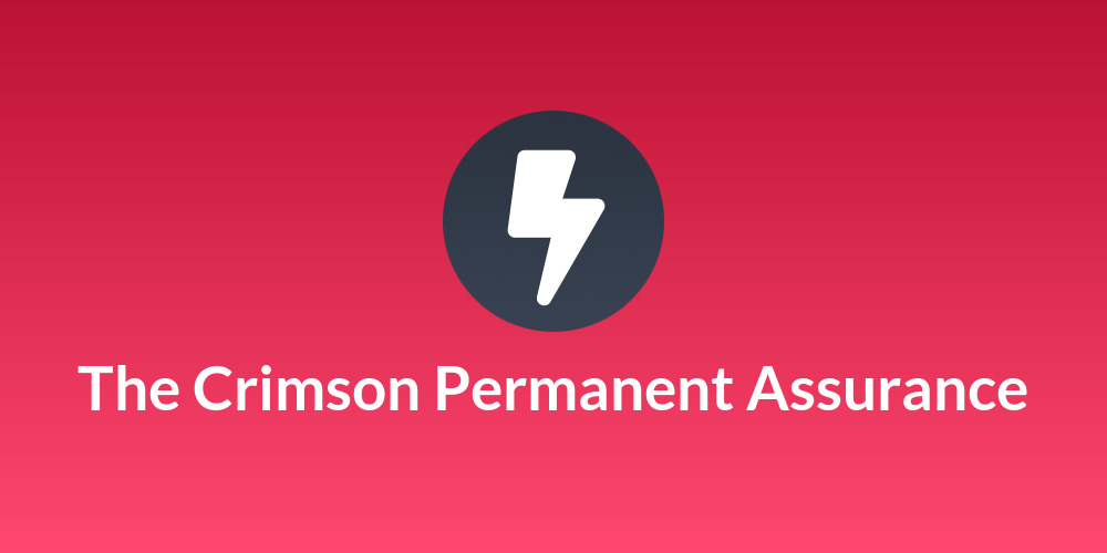 The Crimson Permanent Assurance