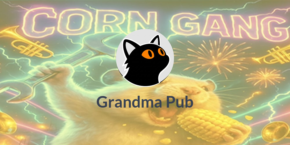 🌽Grandma Pub🍺