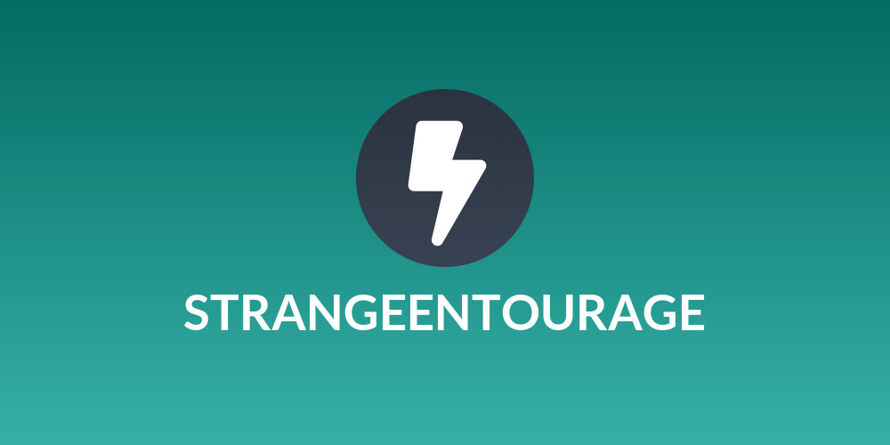 STRANGEENTOURAGE