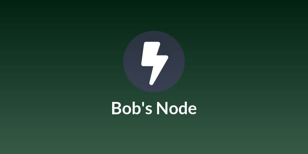 Bob's Node